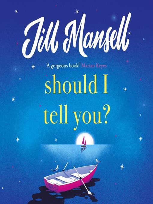 Title details for Should I Tell You? by Jill Mansell - Available